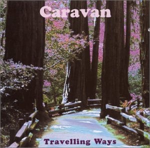 Caravan - Travelling Ways CD (album) cover
