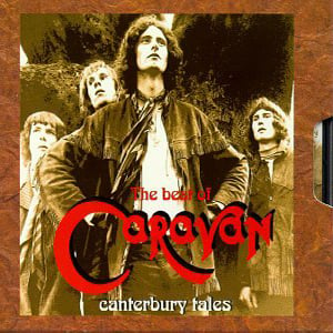 Caravan Canterbury Tales: The Best Of Caravan 1968-1975 album cover