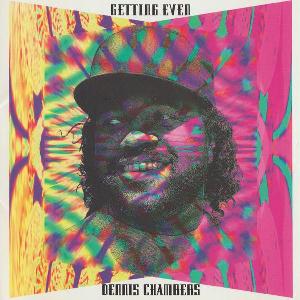Dennis Chambers - Getting Even CD (album) cover