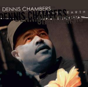 Dennis Chambers Planet Earth album cover