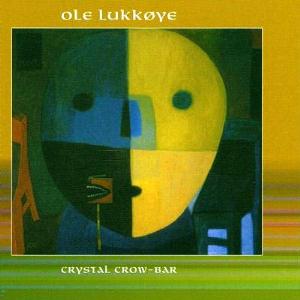 Ole Lukkoye - Chrystal Crow-Bar CD (album) cover