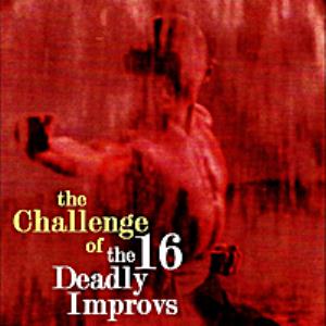 16 Deadly Improvs - The Challenge of The 16 Deadly Improvs CD (album) cover