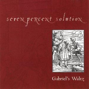 Seven Percent Solution - Gabriel's Waltz CD (album) cover