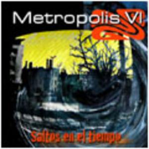 Metropolis VI - Saltos En El Tiempo CD (album) cover