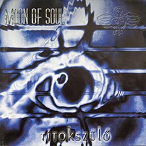 Moon of Soul - Titokszlo CD (album) cover