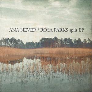 Ana Never - Split EP (with Rosa Parks) CD (album) cover