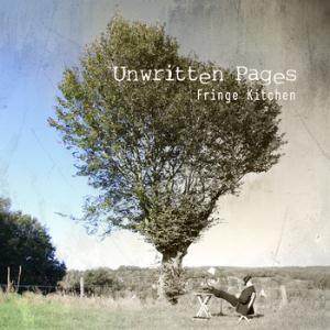 Unwritten Pages - Fringe Kitchen CD (album) cover