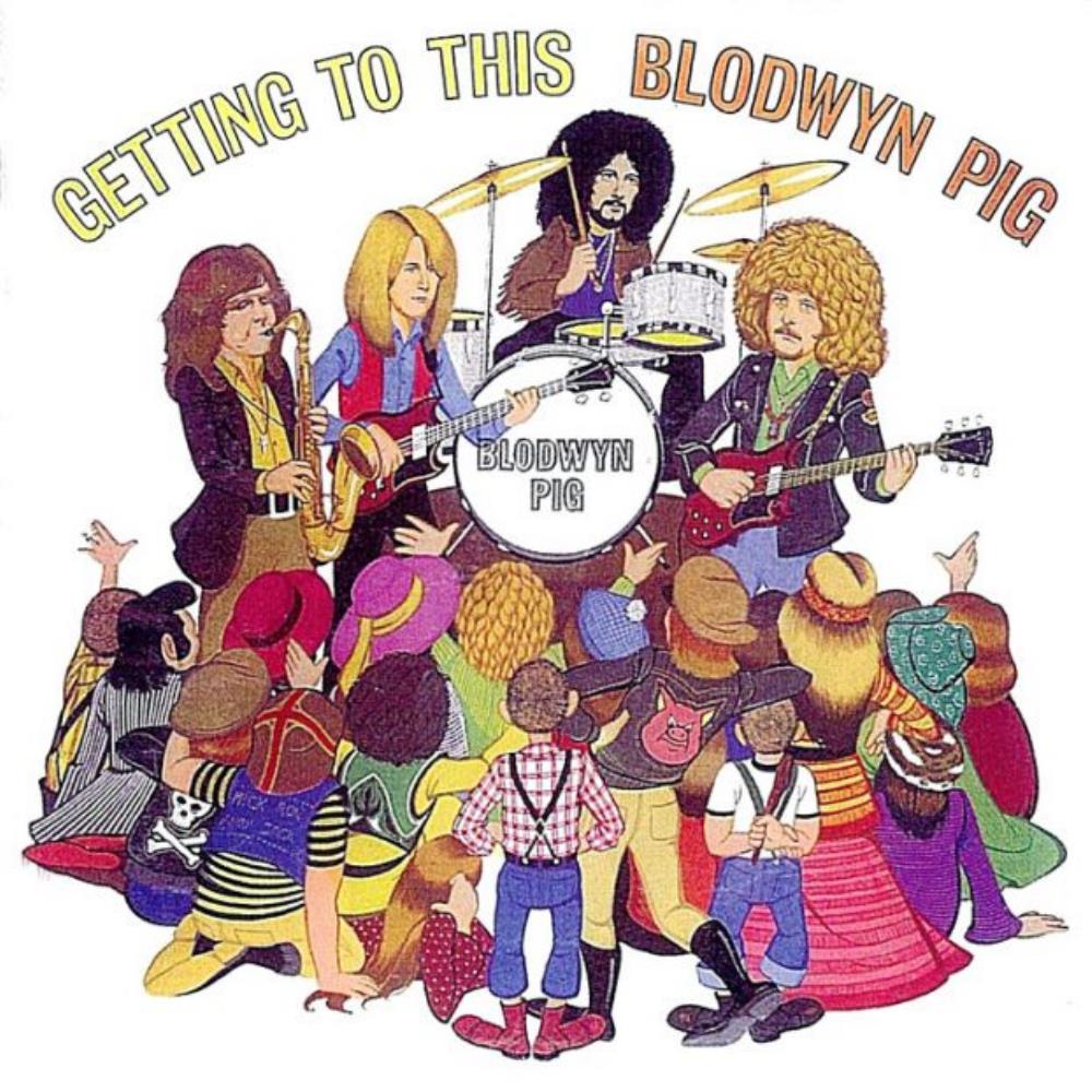 Blodwyn Pig Getting to This album cover