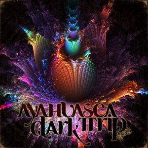 Ayahuasca Dark Trip Mind Journey album cover