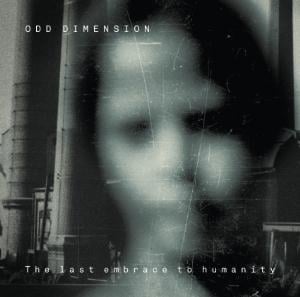 Odd Dimension - The Last Embrace to Humanity CD (album) cover