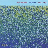 The Soft Machine BBC Radio 1971 - 1974 album cover