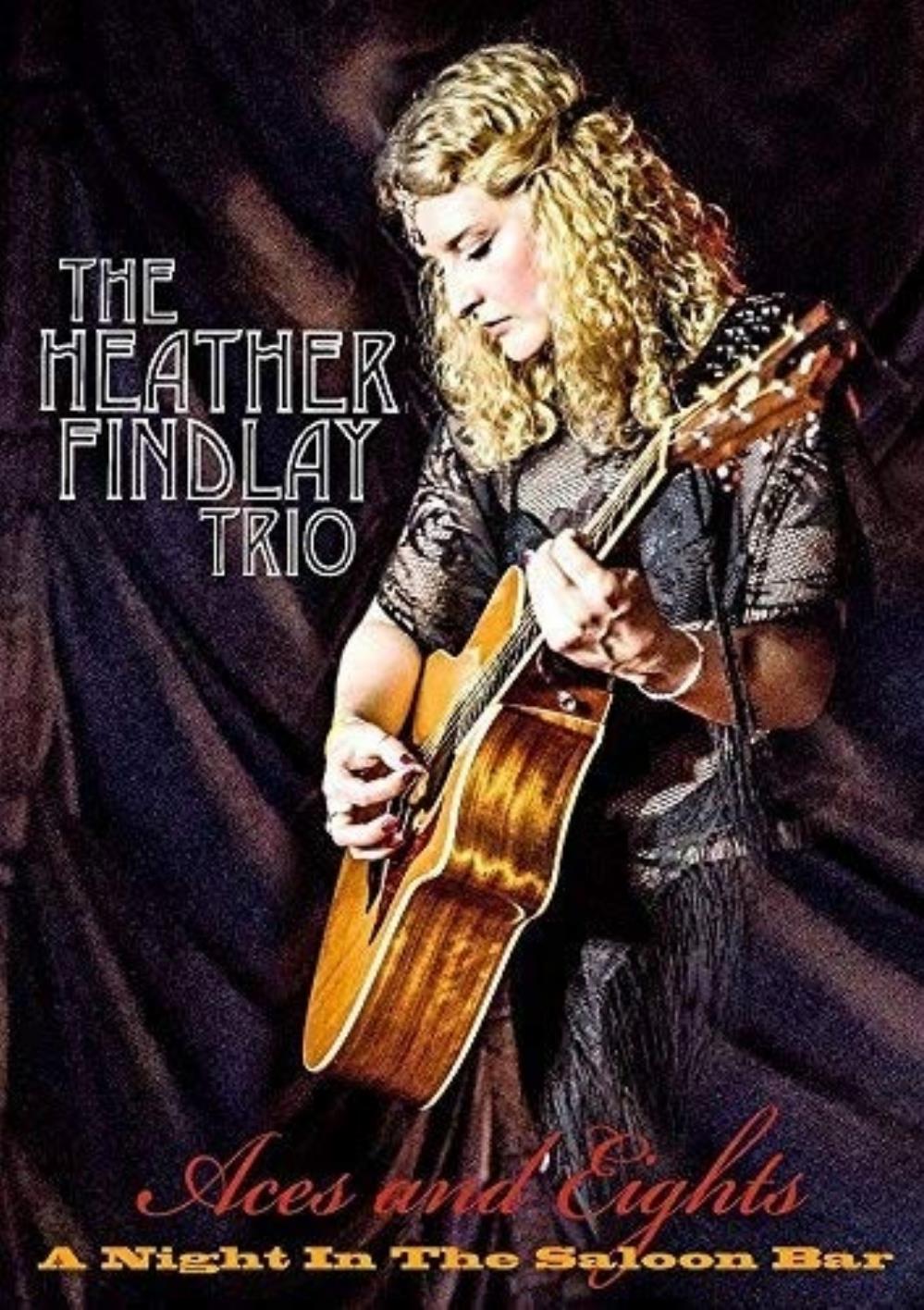 Heather Findlay The Heather Findlay Trio: Aces and Eights - A Night In The Saloon Bar album cover