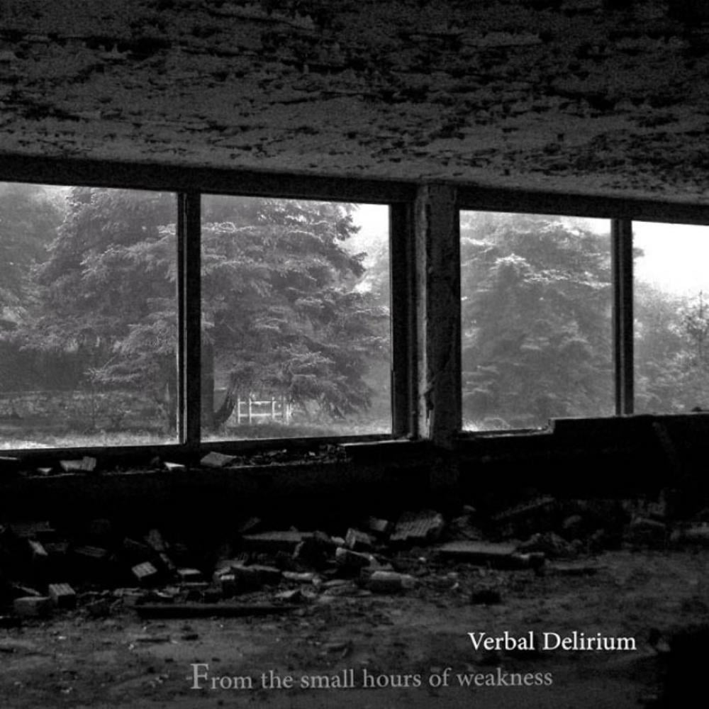  From the Small Hours of Weakness by VERBAL DELIRIUM album cover