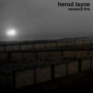 Herod Layne Sealand Fire album cover