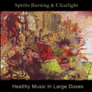 Spirits Burning Healthy Music in Large Doses (with Clearlight) album cover