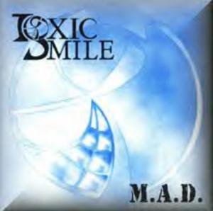 Toxic Smile - M.A.D. (Madness and Despair) CD (album) cover