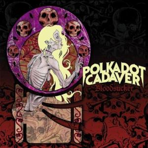 Polkadot Cadaver - Bloodsucker CD (album) cover
