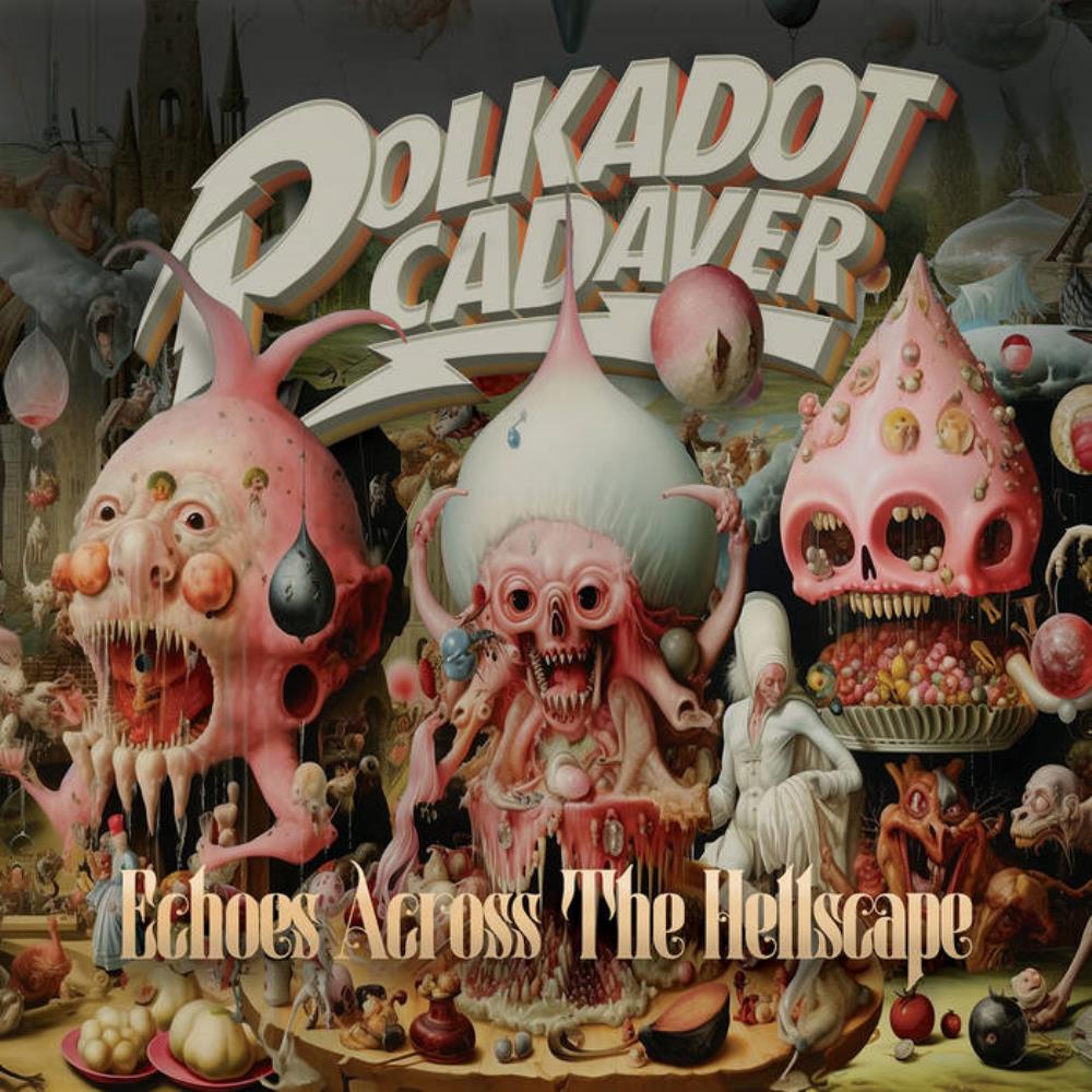 Polkadot Cadaver Echoes Across The Hellscape album cover