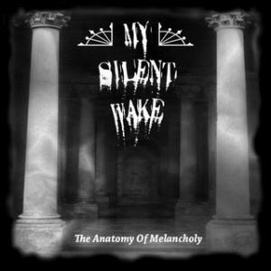 My Silent Wake The Anatomy of Melancholy album cover