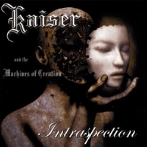 Kaiser and the Machines of Creation - Intraspection CD (album) cover