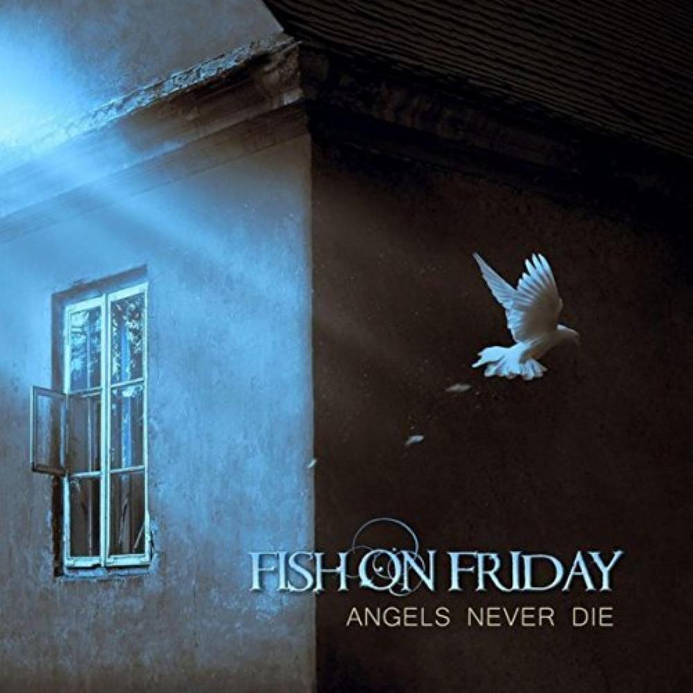 Fish On Friday - Angels Never Die CD (album) cover