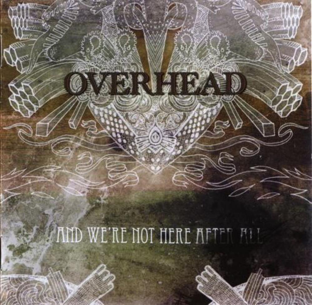 Overhead - And We're Not Here After All CD (album) cover