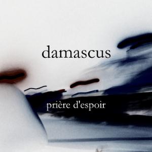 Damascus - prire d'espoir CD (album) cover