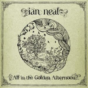 Ian Neal All in the Golden Afternoon... album cover