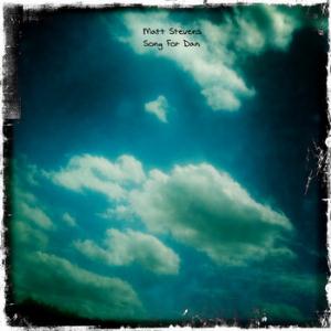 Matt Stevens - Song for Dan EP CD (album) cover