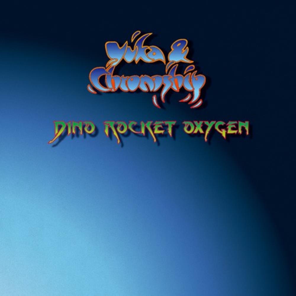 Yuka & Chronoship - Dino Rocket Oxygen CD (album) cover