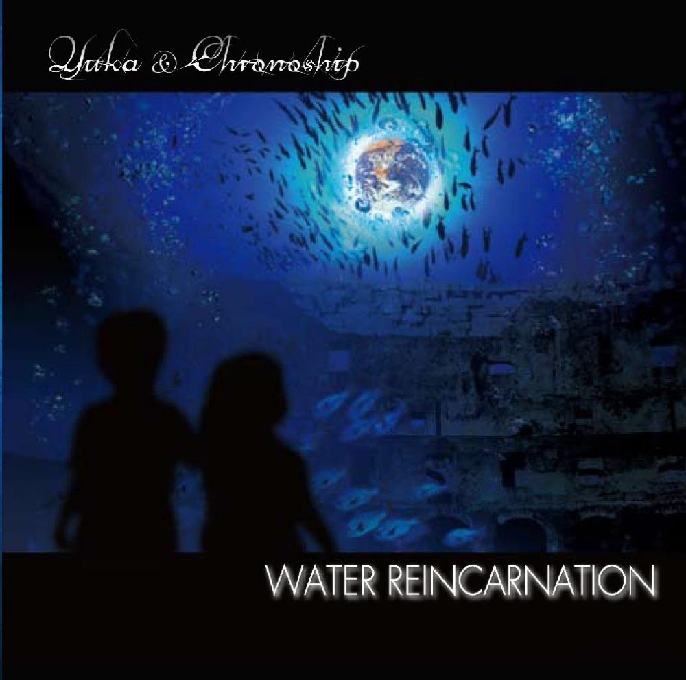 Yuka & Chronoship - Water Reincarnation CD (album) cover