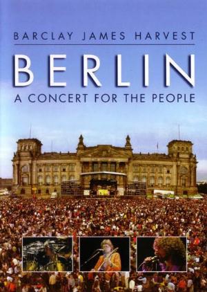 Barclay James  Harvest - Berlin - A Concert For The People CD (album) cover