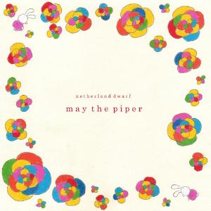 Netherland Dwarf - May The Piper CD (album) cover