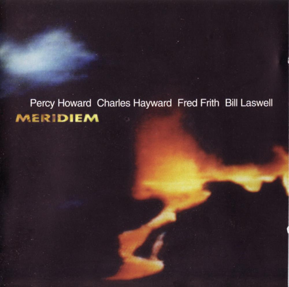 Charles Hayward - Percy Howard, Charles Hayward, Fred Frith & Bill Laswell: Meridiem CD (album) cover