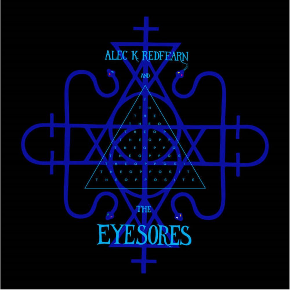 Alec K. Redfearn And The Eyesores - The Opposite CD (album) cover