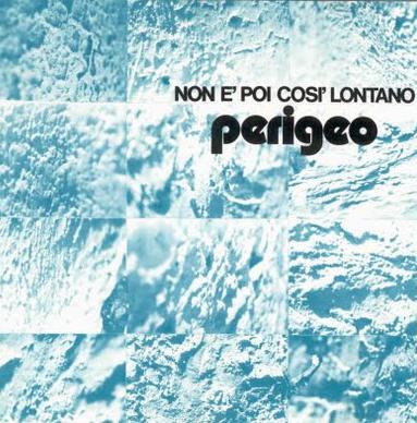 Perigeo - Non e' poi cosi' lontano CD (album) cover