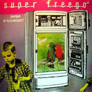 Super Freego - Pourquoi Es-Tu Si Mchant? CD (album) cover