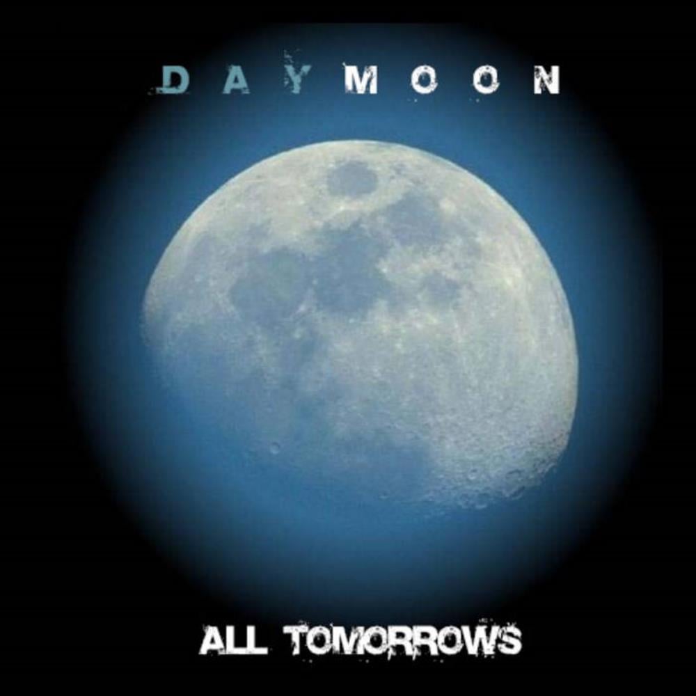Daymoon - All Tomorrows CD (album) cover