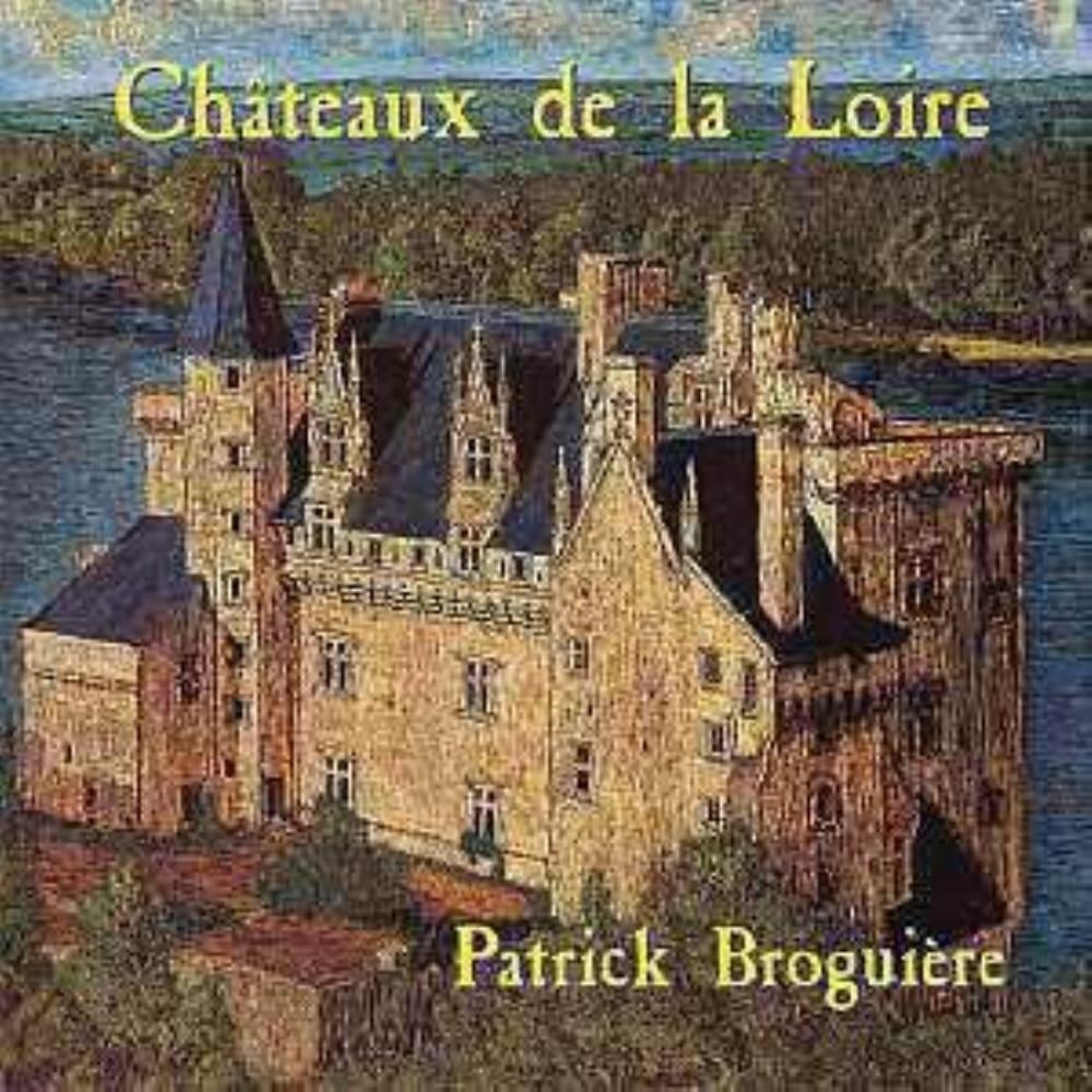 Patrick Broguire - Chteaux de la Loire CD (album) cover