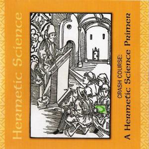 Hermetic Science - Crash Course - A Hermetic Science Primer CD (album) cover