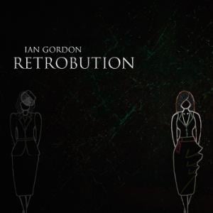 Ian Gordon - Retrobution CD (album) cover
