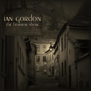 Ian Gordon The Horror Show album cover
