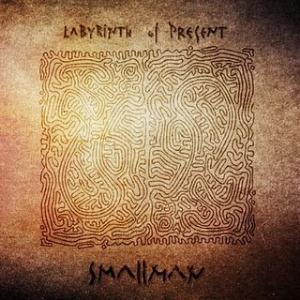 Smallman Labyrinth of Present album cover