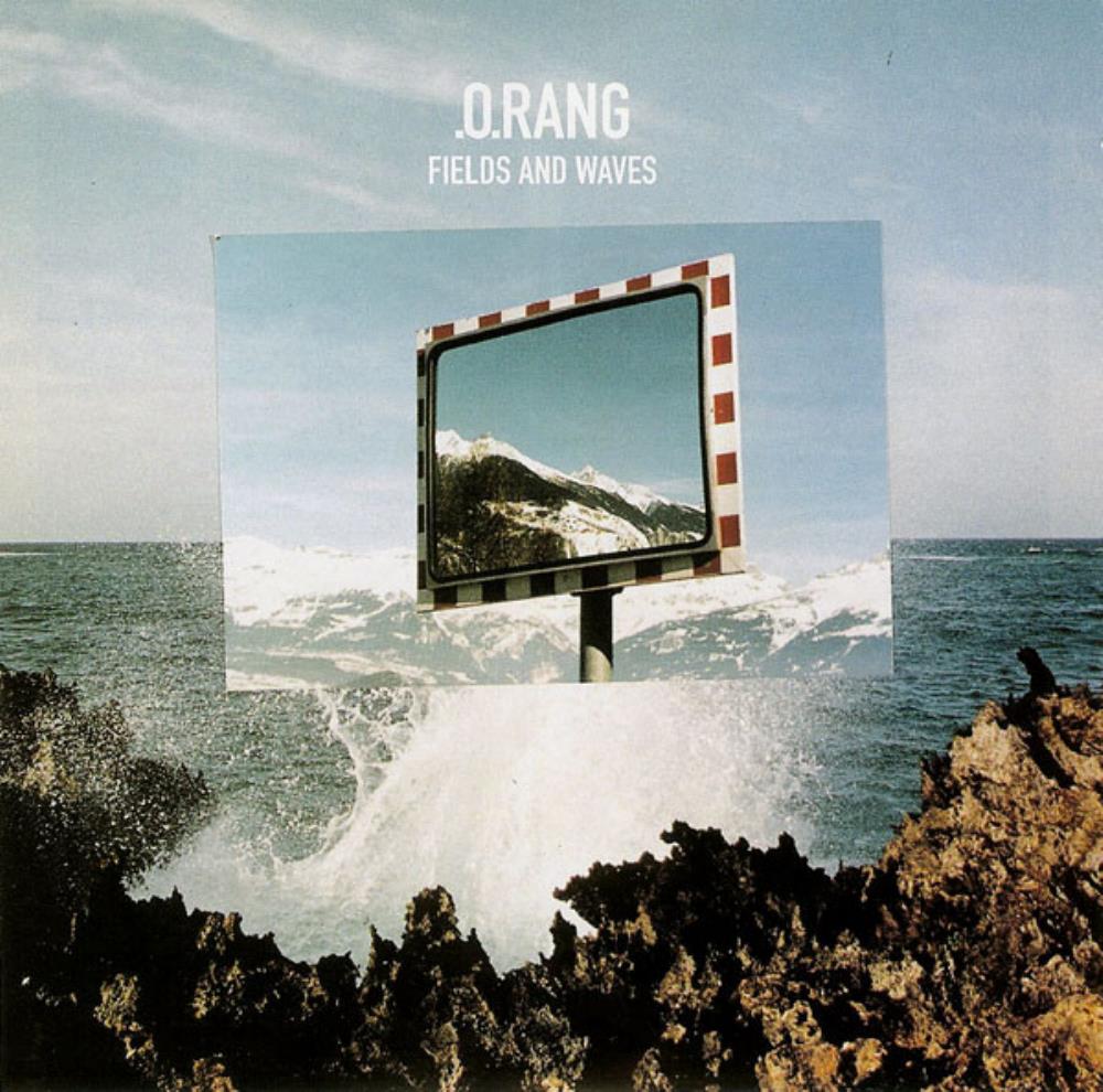 .O.rang Fields And Waves album cover