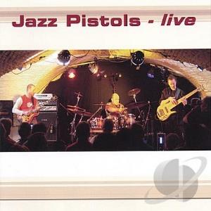 Jazz Pistols Live album cover