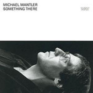 Michael Mantler Something There album cover