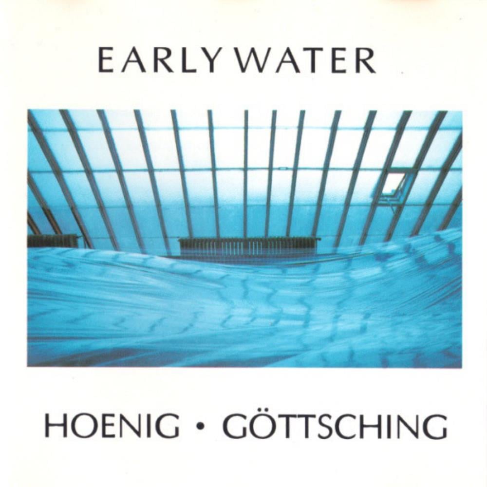 Manuel Gttsching - Hoenig & Gttsching: Early Water CD (album) cover