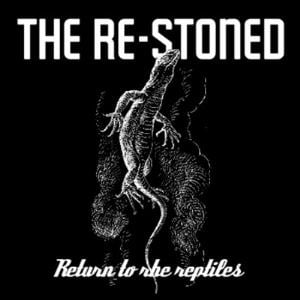 The Re-Stoned Return To The Reptiles album cover