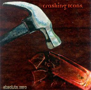 Absolute Zero - Crashing Icons CD (album) cover