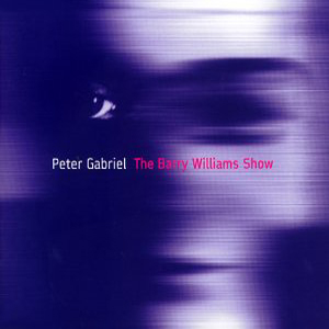 Peter Gabriel - The Barry Williams Show CD (album) cover